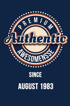 portada Premium Authentic Awesomensse Since AUGUST 1983: Funny quote Birthday gift, Blue cool design 6 x 9 with 120 pages Soft Matte Cover