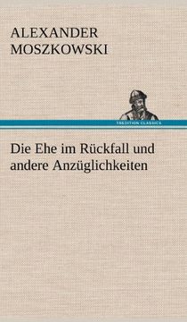 portada Die Ehe Im Ruckfall Und Andere Anzuglichkeiten (German Edition)