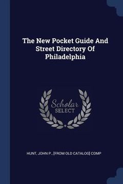 portada The New Pocket Guide And Street Directory Of Philadelphia (en Inglés)