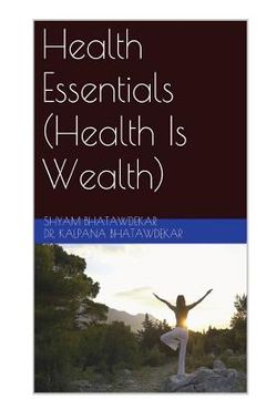 portada Health Essentials (Health Is Wealth) (en Inglés)