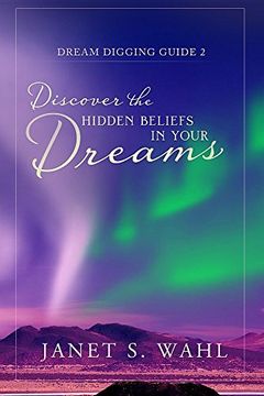 portada Discover the Hidden Beliefs in Your Dreams (Dream Digging Guides)