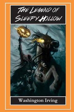 portada The Legend of Sleepy Hollow - The Headless Horseman: The Legend of Sleepy Hollow and Rip Van Winkle (en Inglés)
