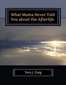 portada What Mama Never Told You about the Afterlife: Conversations about Faith, Salvation, & Universalism