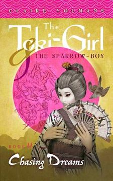 portada Chasing Dreams: The Toki-Girl and the Sparrow-Boy, Book 2 (in English)