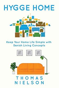 portada Hygge Home: Keep Your Home Life Simple With Danish Living Concepts (in English)