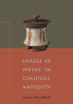 portada Images of Myths in Classical Antiquity (en Inglés)