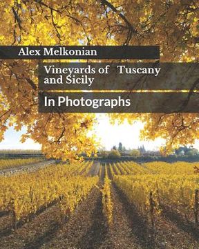 portada Vineyards of Tuscany and Sicily: In Photographs (en Inglés)