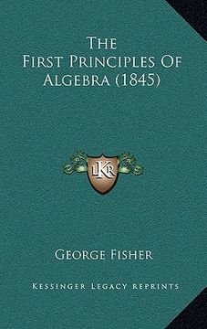 portada the first principles of algebra (1845) (en Inglés)
