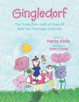 portada Gingledorf: The Tiniest Fairy Moth of Them All - Book Two, The Magic Continues (en Inglés)