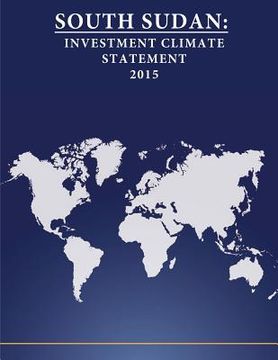 portada South Sudan: Investment Climate Statement 2015 (en Inglés)
