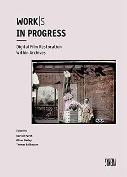 portada Works in Progress - Digital Film Restoration Within Archives