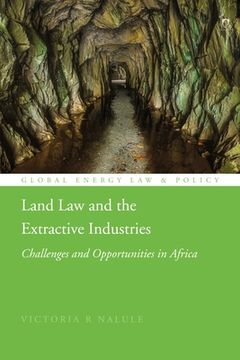 portada Land Law and the Extractive Industries: Challenges and Opportunities in Africa