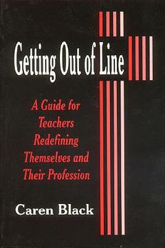 portada getting out of line: a guide for teachers redefining themselves and their profession
