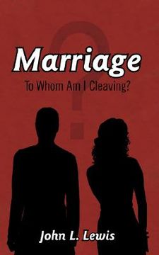 portada marriage: to whom am i cleaving? (en Inglés)
