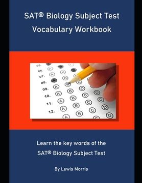 portada SAT Biology Subject Test Vocabulary Workbook: Learn the key words of the SAT Biology Subject Test (in English)