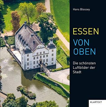 portada Essen von Oben: Die Schönsten Luftbilder der Stadt (en Alemán)