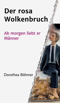 portada Der Rosa Wolkenbruch: Ab Morgen Liebt er Männer (in German)