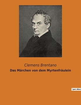 portada Das Märchen von dem Myrtenfräulein (en Alemán)