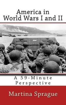 portada America in World Wars I and II: A 59-Minute Perspective (en Inglés)