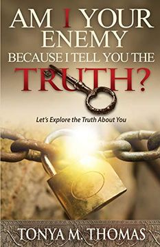 portada Am i Your Enemy Because i Tell you the Truth? Let's Explore the Truth About you (en Inglés)