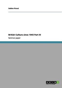 portada british culture since 1945 part iii (en Inglés)