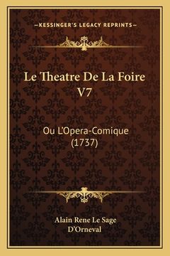 portada Le Theatre De La Foire V7: Ou L'Opera-Comique (1737) (in French)