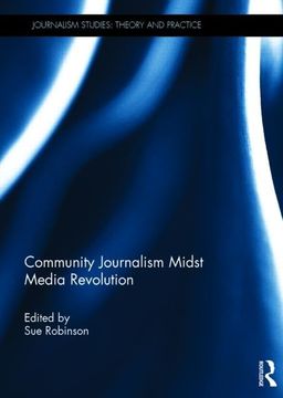portada Community Journalism Midst Media Revolution (en Inglés)