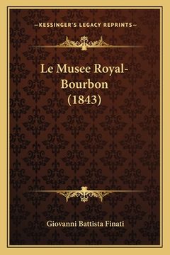 portada Le Musee Royal-Bourbon (1843) (en Francés)