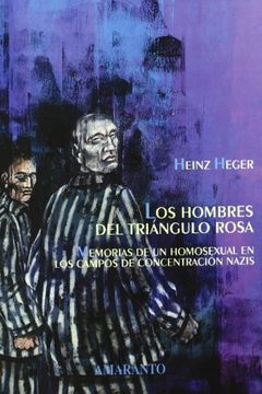 portada Los Hombres del Triángulo Rosa: Memorias de un Homosexual en los Campos de Concentración Nazis (in Spanish)