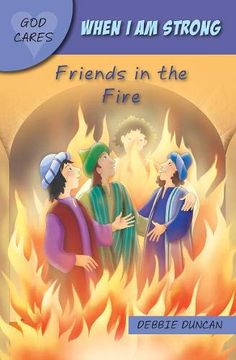 portada When i am Strong: Friends in the Fire (God Cares) (en Inglés)