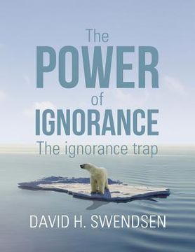 portada The Power of Ignorance: The Ignorance Trap (in English)