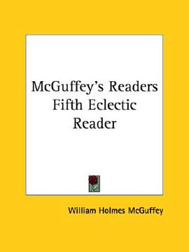 portada mcguffey's readers fifth eclectic reader (in English)