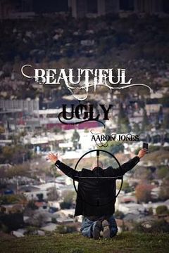 portada beautiful ugly: the cry, the call, the coming (en Inglés)