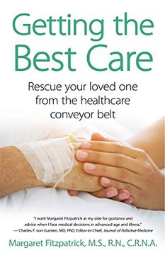 portada Getting the Best Care: Rescue Your Loved one From the Healthcare Conveyor Belt 
