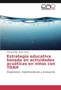 portada Estrategia educativa basada en actividades acuáticas en niños con TDAH: Diagnóstico, implementación y evaluación (Spanish Edition)