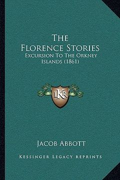 portada the florence stories: excursion to the orkney islands (1861) (en Inglés)