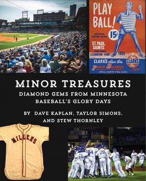 portada Minor Treasures: Diamond Gems From the Glory Days of Minnesota Baseball (in English)