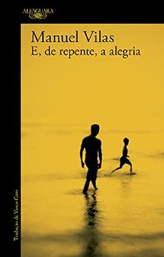 E, de Repente, a Alegria (en Portugués)