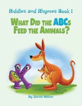 portada Riddles and Rhymes: What Did the ABCs Feed the Animals: Bedtime with a Smile Picture Books (in English)