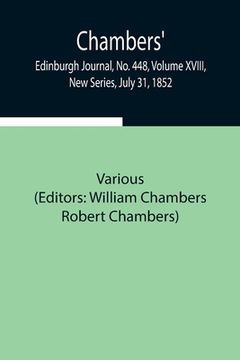 portada Chambers' Edinburgh Journal, No. 448, Volume XVIII, New Series, July 31, 1852