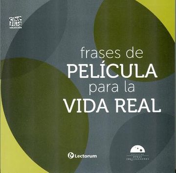 Libro frases de película para la vida real, staff algarabía, ISBN  9786074572339. Comprar en Buscalibre