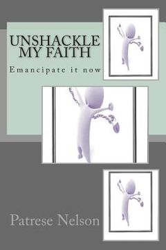 portada Unshackle My Faith (en Inglés)