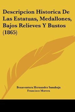 portada Descripcion Historica de las Estatuas, Medallones, Bajos Relieves y Bustos (1865) (in Spanish)
