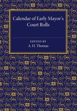 portada Calendar of Early Mayor's Court Rolls: A. D. 1298 1307 (en Inglés)
