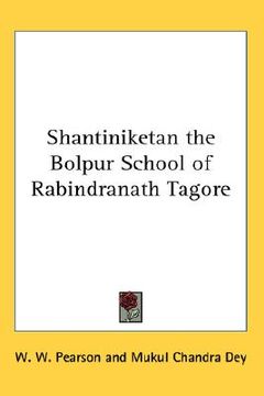 portada shantiniketan, the bolpur school of rabindranath tagore (en Inglés)