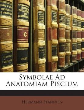 portada Symbolae Ad Anatomiam Piscium (in Latin)