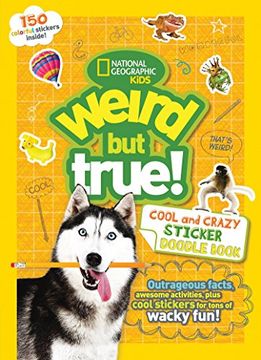 portada Weird but True Cool and Crazy Sticker Doodle Book (in English)