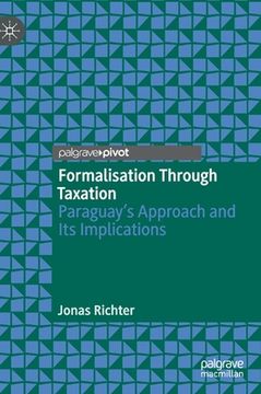 portada Formalisation Through Taxation: Paraguay's Approach and Its Implications (en Inglés)