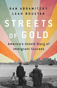 portada Streets of Gold: America's Untold Story of Immigrant Success 