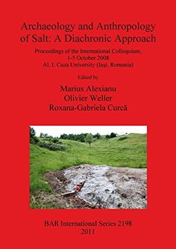 portada archaeology and anthropology of salt: a diachronic approach: proceedings of the international colloquium, 1-5 october 2008, al. i. cuza university (ia (in English)